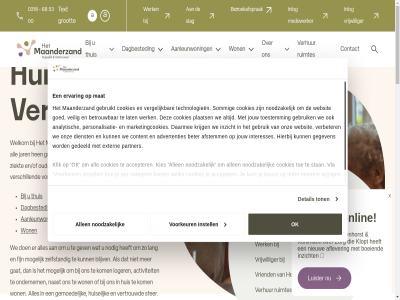 0 00 0318 1 17 1961 2 3 4 41047349 5 53 6 6713 68 8 9.0 a aanleunwon accepteert accepter activiteit advertenties aflever afstemm all allen analytisch b99366532837 bekend bekijk bent besprek betekent beter betrouw bewoner bezoekafsprak blijv boeiend branding btw categorie chronisch cijfer contact content cookie cookie-instell cookiebeleid cookies daarmee dagbested denk detail dienst ede en/of ervar extern familie fijn ga gat gebruik gebruikt gedeeld gegeven gemiddeld gemoed gev gevolg gezell goed grag groei grot hartstik hen henriettelan hierbij hor huis huiselijk hulp ieder info@maanderzand.nl informatie inlog instell interesses inzicht jar jij jouw kamer kennismak keuz kies kiez klik kloppend klopt koffie kohlmann kom krijg kun kunt kvk laatst lang lat lekker lev loger louis luister maanderzand maanderzand.nl mak market marketingcookies mat medewerker mediabird menu mg mogelijk moment mooi mw naast nieuw nieuwsbericht nieuwst nodig noodzak ok omgev ondernem ondersteun onlin onz organisatie oud ouderdom p partner per person personalisatie plaats plat podcast privacyverklar ravenhorst recht ruimtes servic sfer slag snel som sommig stan stichting technologieen ten terug tevred text thuis toe toestemm ton veilig verbeter vergelijk verhur verschill versterk vertrouwd verwijzer via vind visie volled voorbehoud voorkeur vorm vriend vrijwilliger waarder waarin we websit welk welkom welzijn werk wij wijzig won ws x zegg zelfstand ziekt zit zoek zorg zorgdiploma