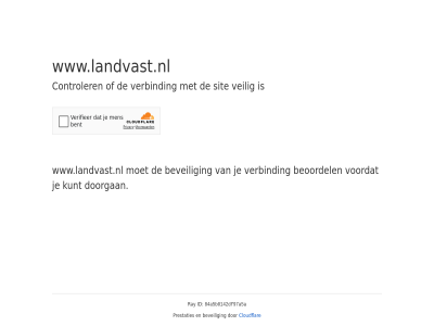 84a5b0142df97a5a beoordel beveil cloudflar controler doorgan even geduld id kunt prestaties ray sit veilig verbind voordat www.landvast.nl