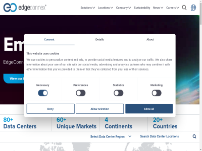 +1 -12 -3217 -5404 0 05 1 1119 12 16 189767 19 2 20 2013 20171 2026 2201 26 27 3 304 32 38 4 400 5 6 60 703 80 866 880 about acceptabl acces acros adding ads advertis ai all allow also americas analytic analyz and any anywher are asia asia-pacific availability award be beach blog board bru brussel built call capacity carer carrier carrier-neutral center chi chicago cloud collected combin coming community companies company complianc connection connectivity consent contact content continent cookies cooperativ copyright countries cultur custom custom-built customer data dcim defined deliver den density deny deployment det detail digital director diver dub dublin duk edgeconnex edgetv edinburgh education emea emea@edgeconnex.com empower event expand facilities features focused fra from gen georgia get global hand herndon high high-density honored hq hyperlocal hyperscal impact inc info@edgeconnex.com information infrastructur inquiries interconnection international involvement it jersey join keyboard koolhovenlan largest latest learn let list location malaysia management many map market may media mor multi multi-cloud ne necessary netherland network neutral new newsrom next next-g nla nor on or osaka/kyoto other our outstand pacific partner personaliz physical piloted policy por positiv power preferences pres privacy program provid provided provider ptc purpos purpose-built region releas releases remot reserved resources ric right rijk road s schiphol schiphol-rijk schol sea search security select selection services sha shar shortcut singapor sit social solution son south started statistic suit support sustainability tal team term that the their them they this tim to tor tower traffic unique us usa use uses va ve view way we websit who why with work world worldwid you your