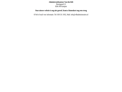038 22 331 3932 8266 administratiekantor bel belt binnenkort boomgaard den gered info@vdbadministraties.nl informatie jm kamp komt mail nieuw onz tel terug websit