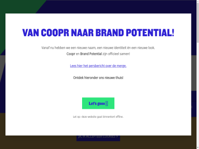 +31 +32 -341 0 026 1 10 114 116 16 2024 34 456 6 713 97 accepter algemen antwerp bel benelux binnenkort blog bouw brand breng bureau busines certificat club communicatie communicatieskill cookies coopr copyright corporat en functionaliteit gat gebruik glijban gooo grensverlegg grensverlegger groei hieronder holland identiteit info@coopr.be info@coopr.nl jar join jos@coopr.nl jouw les let lev lid lok madurodam mail mak media meester mei merg merk nam new nieuw nieuwsbrief o.a officieel offlin ontdek onz per persbericht persverzoek potential pr pr-bureau privacy publicaties reputaties rotterdam s sam schrijf social spotlight start stat statement sterk the thuis training vanaf verbeter volgend voorkom voorwaard we websit webstatistiek wij