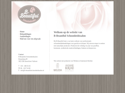 00 033 06 120 36 3825 45 480 714 89 aanbied afsprak amersfoort amersfoort-vathorst annemarie b b-beautiful beautiful behandel bent borlind contact db dierproev e ernar ftalat gezicht hart hom hormon info@b-beautifulschoonheidssalon.nl licham m mail muskverbind natur paraffin product professionel riesenberg schoonheidsbehandel schoonheidssalon strev synthetisch t vathorst volled vrij websit weleda welkom werk wij