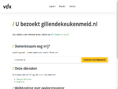 0.99 5 7 b.v benieuwd bent bereik beschik beteken bezoekt binn contact controler dag dienst domeinnam e e-mail gewon gillendekeukenmeid.nl hel internet jar mail managed minut nederland ondersteun onlin only ontwikkeld onz per platform razendsnell registreert reseller server servic services support telefonisch vanaf vdx vrag vrij war we webhost webhostingpartij websit wek wordpres zoek