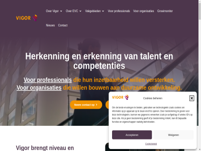 06 100 1044 2025 25 5500 aanmeld aanpak accepter advies afgelop algemen all allemal ander apparat arbeidskracht arbeidsmarkt assesor assessor backoffic basis begeleider beher behoeft beinvloed bek bekijk benieuwd bent bepaald beroepsoverstijg best beteken betrok betrouw bied bijzonder blog bouw bovendien breng brengt carrièrestapp centrum competenties contact cookiebeleid cookies daardor ding diploma doel domein duizend durfd durv duurzam een eig eigenschapp en/of erkend erkenn ervar evc evc-aanpak facturatie functies gan gebruik geeft gegeven geholp gekwalificeerd gesprek gev gevalideerd goed grag grip groei groeimonitor hebt help herkend herkenn i id info@vigor.nl informatie interview intrekt inzet inzetbaarheidsprofiel inzicht jar jou k kaart kans karakter klacht klas krapp krijg les mail manier medewerker meerwaard meest mens nadel natur nem nieuw niveau niveaus objectief ogen onderscheid onderwijs onderwijspad ontwikkel ontwikkeld ontzorgt onz open opvrag organisatie organisaties passie per person planning plek policy privacy professional relevant reserved right s sit skill slan specialist stapp start stell surfgedrag talent team technologieen tijden toekomst toestemm traditionel uitlegg uniek v vakgebied vakinhoud valider verhal versterk vertell verwerk vigor vigor.nl vincent vol volg vond voorwaard waardor waarschijn war warm we websit weg weiger werk wij wilko will zegg zelfvertrouw zet zit zoal zorg
