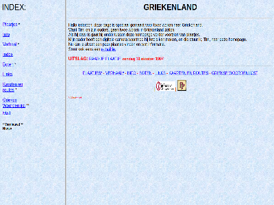 19 1997 alvast bot camera digital e e-mailtj foto gan gat gemaakt griek griekenland hallo homepag iederen index info informatie kaart link mail mailtj mak nieuw oktober ouder pag par plaatj plaatjes rad routes s speciaal stur tim tuss twee uitslag vader verder verhal vernieuwd vind voorzien waarmee wek woordenlijst zeil zondag