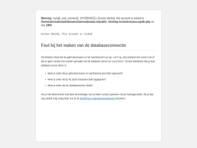 /home/iamrealestate/domains/iamrealestate.nl/public_html/wp-includes/class-wpdb.php 1994 acces account bekend bent bestand beteken betekent beter bezoek contact correct databas databaseconnectie databaseserver denied down draait fout gebruikersnam gemaakt hebt host hostingprovider hostnam hulp ingevoerd juist kun lin localhost locked mak nodig ofwel on ondersteuningsforum opgegev opnem server sted terminologie this wachtwoord warning wet wordpres wp-config.php zeker