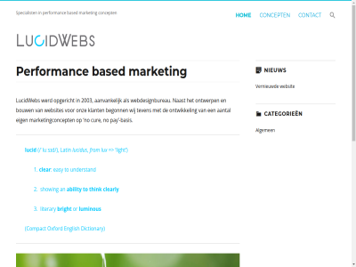 1 2 2003 2026 3 aantal aanvank ability algemen an based basis begonn bouw bright bv categorieen clear clearly compact concept contact cur dictionary easy eig english from hom klant latin literary lucid lucidus lucidweb luminous lux market marketingconcept naast nieuw no ontwerp ontwikkel onz opgericht or oxford pay performanc showing specialist teven think to understand vernieuwd webdesignbureau websit websites wij ˈluːsɪd