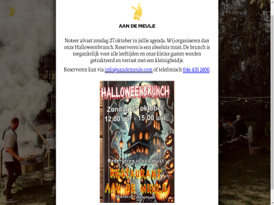 046 1800 27 435 absolut actueel agenda all alvast brunch caf cafe-restaurant contact ervar gast getrakteerd halloweenbrunch hom impressie info@aandemeule.com jullie klein kleinigheidj leeftijd locatie menukaart meul mogelijk must noter oktober onz organiser prachtig reserver restaurant telefonisch toegank uniek verrast via wij zondag zondagsbrunch