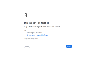 and be can checking connect connection err firewall proxy reached refused reload shop.scholtenhorecagroothandel.nl sit t the this to try