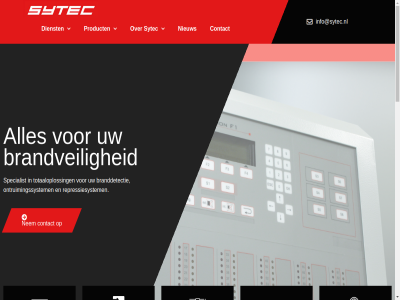 a algemen all begeleid beschermd betrouw bied biedt blussing branddetectie branddetectiesystem brandmeld brandrisico brandveil certificat complet concept contact detectie dienst document eerst ervar ervor expertis focus gas gas-bluss gas-detectie gasbluss geavanceerd geintegreerd implementatie inclusief info@sytec.nl innovatiev installatie jarenlang kiez lever mat nalev nem nieuw nieuwst norm onderhoud ontruimingsalarm ontruimingssystem ontwerp ontwikkel opleid oploss optimal organisatie personeelsopleid personel privacyverklar product recht repressiesystem s sander servic snell special specialist sprinklermeld storingsmeld strengst sytec technologie technologieen totaaloploss training uitbereid upgrad vanaf voldoen volled voorbehoud voorwaard waarom webdesign websit wettelijk wij wooning z zorg