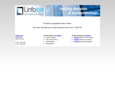 013 186 20 35 5050 534 64 88 ad bewindvoer cms contact domein exchang f geregistreerd goirl hosted hosting informatie joomla kunt linfosys netwerkbeher nympha offert onlin onview opnem order pakket postbus prodash softwar systeembeher system t uren