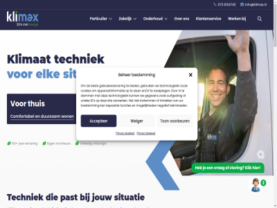 -30249186 06 073 14 2 50 5215me 6124742 accepter advies afgestemd airco aircondition algemen apparaatinformatie batterijopslag bedrijf bedrijv beher beinvloed bent bepaald bespar best betrouw bied bijdrag binnenklimat bosch bouw certificer comfort comfortabel communicatie contact cookies cv cv-ketel den denk dicht download duidelijk duurzam echt eerlijk efficient eig elk en en/of energie energiebespar energiekost energieopslag energiereken energiezuin ervar familiebedrijf functies gat gebruik gebruikerservar gegeven gezond grag groei hal help hertogenbosch het houd id info@klimax.nl ingewikkeld installateur installatiebedrijf installatiebedrijv installaties installer instemm intrek jar jou jouw juist just ketel kies kiest klant klantenservic klik klimat klimax koel kort kunt kwaliteit lager lever lijn loodgieterswerk luchtbehandel maatregel mee moet mogelijk monteur morg negatief nem nieuw nieuwbouw onderhoud ontzorgd onz oog oploss pakket particulier pass past perfect person pixel planning precies privacybeleid product puntjes raadpleg regel renovatie s s-hertogenbosch sanitair servic sit situatie slan slim slimm specialist stan steenbok stemm storing surfgedrag system team techniek technologieen thuis thuisbatterij toe toekomst toestemm ton uniek vakmanschap vakmens vandag veelgesteld veilig ventilatie verder verhal verwarm verwerk volled voorkeur voorwaard vrag war warmtepomp we websit weiger wens werk werkomgev werkt wet wij won woning zakelijk zoal zorg zorgt zorgvuld