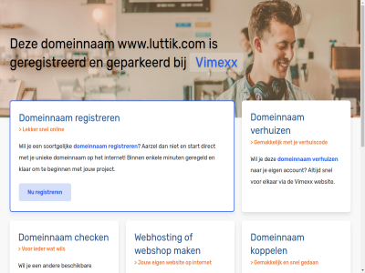 aarzel account beginn belgie beschik bestel binn budget check configurer dedicated direct domeinnam droomdomein eig elkar enkel gav geconfigureerd geparkeerd geregeld geregistreerd gewon goedkoopst goedkop hal handleid hebt huis internet jou jouw klar koppel krachtigst krijg liv mak meest minut misschien nederland nodig onlin performanc platform project registrer rekenkracht server snel soortgelijk speciaal start subliem terecht uniek uptim verhuiz via vimexx volg volled vps webhost webshop websit wel wen werkt www.luttik.com zet