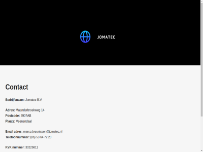 0 06 14 18 20 30226811 3907ab 53 64 72 adres b.v bedrijfsnam btw contact description email id jomatec kvk maanderbroekweg marco.breunissen@jomatec.nl nl818050585b01 nummer pag plat postcod telefoonnummer titl veenendal websit wpform
