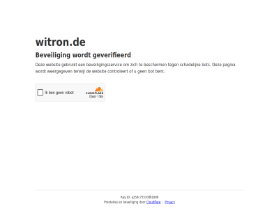 a25dc7557ddb1606 bent bescherm beveil beveiligingsservic bot cloudflar controleert even gebruikt geduld geverifieerd id pagina prestaties privacy ray schadelijk terwijl websit weergegev witron.de