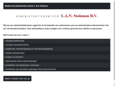 aangift administratie advies begrot belast boekhoud btw contact dienstverlen funger info@lanstokman.nl inkomstenbelast interim interim-dienstverlen inzak jaarreken kantor klankbord l.a.n nem ontwikkel opstell periodiek prognoses rapportages salarisadministratie startersadvies stokman vennootschapsbelast verzorg welkom wij