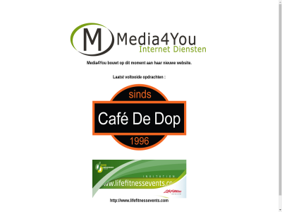 bouwt dienst info@media4you.nl internet laatst media4you moment nieuw opdracht voltooid websit www.lifefitnessevents.com