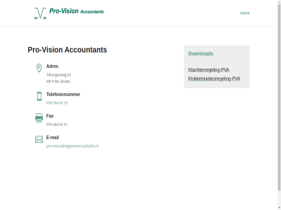 076 31 4819 55 564 63 92 accountant adres ba breda download e e-mail fax goan groeipartner hom jouw klachtenregel klachtenregeling-pva klokkenluidersregel klokkenluidersregeling-pva mail pro pro-vision pro-vision@registeraccountants.nl pva realisatie telefoonnummer tilburgseweg vision wijhelpenmkb
