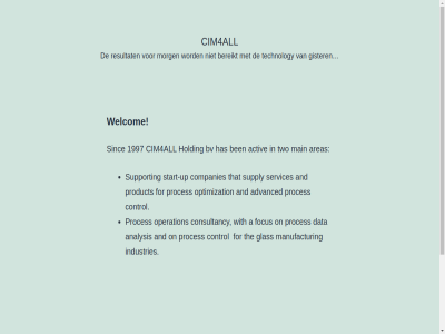 1997 a aangedrev activ advanced analysis and areas ben bereikt bv cim4all companies consultancy control data focus for ga gister glas has holding industries inhoud main manufactur morg on operation optimization proces product resultat services sinc start start-up supply support technology that the trot two up welcom with wordpres