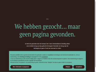 404 aangegev aanpass accepter afwijz belgium best bestat cookiebeleid ervar gan gebruik gelukk gev gevond gezocht hebt hieronder indrukwek informatie knop knopp meten meting pagina snel startpagina terug tiles toestemm toonzal united utb vind we weg zet