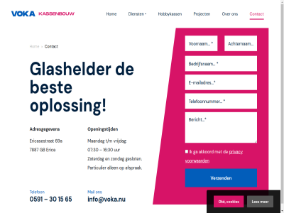 0591 07 15 16 30 65 69a 7887 adresgegeven afsprak akkoord allen best contact cookies dienst erica ericasestrat ga gb geslot glashelder hobbykass hom info@voka.nu les maandag mail oke openingstijd oploss particulier privacy project t/m telefon uur voka voorwaard vrijdag zaterdag zondag