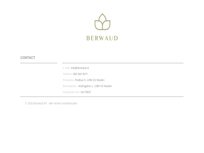 085 1 1398 2025 303 34179847 3577 9 all berwaud bezoekadres bv contact e e-mail info@berwaud.nl kvk mail muid postadres postbus recht registratie telefon ve vestingplein voorbehoud zg