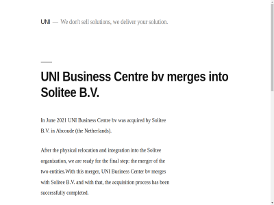 +31 -0045000 -7512222 0 1 1st 2 20 2021 2023 3 88 abcoud about acquired acquisition activities after all and are as availabl b.v be ben busines bv by center centr chang company completed contact continue deliver detailed director do domain don entir entities.with ethic final for from has hesitat high information inhoud integration into january jun land mail merger merges mor nam netherland not number ondersteund or organization our phon physical pleas proces quality ready relocation remain requir rob rob@solitee.nl sales sam sell servic should solitee solitee.nl solution spring stay step successfully support t team that the this to two under uni uni-team uni.nl visit we websit what will with wordpres you your