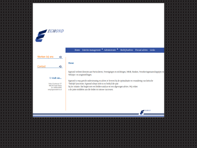 -635095 0598 157 9665 administratie advies afgewog analys bank bedrijf bedrijfsadvies begint bj clockstrat dienst egmond erop feiko fiscal gericht helder hom info@egmondadvies.nl interim interim-management juist kritisch leid lever link management middel mkb nieuw ondersteun optimalisatie ord oud particulier past pekela process reik schept situatie stichting success tel uw verander veren verleent verzekeringsmaatschappij vindt welzijn wij zorginstell