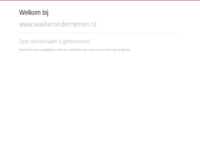 domeinnam een gebruikt gereserveerd klant moment onz vastgelegd welkom www.wakkerondernemen.nl