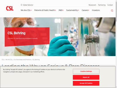 000 1 100 2026 32 a about accept accessibility achiev addres agree all alon alpha among analyz and angioedema antitrypsin are areas around as assist at attention australia behring being ben better biotechnology biotherapeutic biotherapy bleeding brighter bring businesses by can cardiovascular carer cell chronic clicking closely collaborat collected collection commitment committed company condition congresses contact content continually continued cookie cookies countries csl cslbehringevents.com d deficiencies deficiency deliver delivery demyelinat develop devic differenc digital discover diseases disorder drama driv drives early effort emotion employ employee employes endur enhanc event expectation experienc experiences facilities families find first focused for fractionation from fulfill full futur gen glob global hav headquartered health healthcar help hematology hereditary human immun immunology impact inflammatory innovation innovativ inspir integrated investor it its know largest lasting latest lead leader leading learn lif life-sav life-threaten lifesav list lives living main making manufactur market meaning medical medicines melbourn metabolic might mor navigation ned network newsrom not on one operates optimism other otherwis our outcomes pag parent participates partner passion patient peopl persistenc pictured plasma platform policy polyneuropathy privacy produced product professional promis protect protein public purpos putting r rang rar read recombinant refin reject research researcher resolv respiratory resulted s sav saving scientific search see selector serious serving setting sit sitemap skip sol statement stories storing storytell strategic support sustainability technologies technology term than that the their them ther therapeutic therapies therapy threaten three through tim to transparency transplant treat treating treatment unmet usag use used using value vertically visit vita way we well well-being when which who wid with work world you your