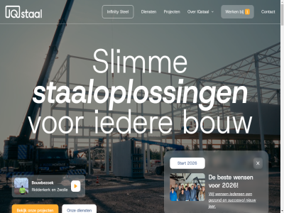 085 1 11.196 1306356 2026 30 32.200 35.535 6.300 7418 8.500 afstemm all amsterdam b.v bekijk beschrijv best bestaand beteken bh bouw bouwbezoek bouwplat bouwproces by collega combiner compliment concessies constructiev contact dankzij denk detail deventer dienst dienstenpagina direct doordacht doorlooptijd dortmundstrat download duidelijk duurzam een eerst efficient efficientie en enginer ervar ervor et etten-leur expertis fas flexibel foutlos fritom ga gebeurt gericht gezond goed grondig hebt hertogenbosch hom hotel hub ideeen ieder iederen ii inclusief infinity info@iqstaal.nl inhoud innovatiev intervest iqstal jar jij jou jouw kennis klant klopp kost krijg kwaliteit lager les leur lever lijntjes linkedin logistic m maatwerk mad mama materiaalgebruik maximal mee meert minder minimal montag muijs naadlos nem nieuw onderbouw ontdek ontwerp onz oog opdrachtgever oploss optimalisatie pass praktisch privacyverklar prodelta productie profiteert project realiser ridderkerk rout s s-hertogenbosch schet shelter slimm sluit smart snel snelheid soepel spiering staalconstructies staaloploss staalproductie staal­oploss stal start stel studio succes success succesvol team techniek technisch teken trot uitvoer uptown vakkund vakmanschap vanaf veilig verantwoord verloopt verrass versterk versterkt verstor vertal vib voorbereid we wens werk werkplaatsteken whatsapp wij zeker zet zorg zorgt zwoll