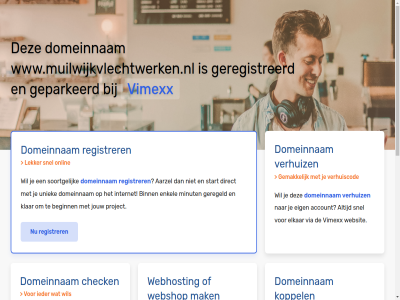 aarzel account beginn belgie beschik bestel binn budget check configurer dedicated direct domeinnam droomdomein eig elkar enkel gav geconfigureerd geparkeerd geregeld geregistreerd gewon goedkoopst goedkop hal handleid hebt huis internet jou jouw klar koppel krachtigst krijg liv mak meest minut misschien nederland nodig onlin performanc platform project registrer rekenkracht server snel soortgelijk speciaal start subliem terecht uniek uptim verhuiz via vimexx volg volled vps webhost webshop websit wel wen werkt www.muilwijkvlechtwerken.nl zet