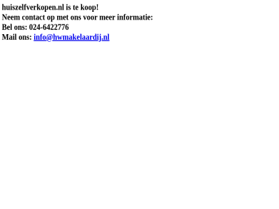 -6422776 024 bel contact huiszelfverkopen.nl info@hwmakelaardij.nl informatie kop mail nem