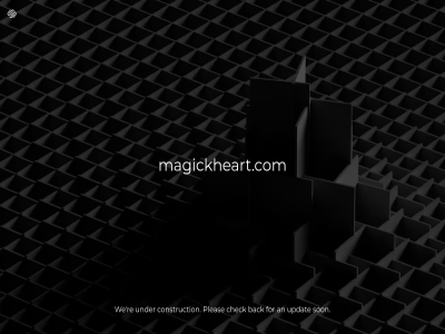 an back check coming construction for magickheart.com pleas re son under updat we