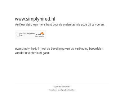 885c3ade0b0090ef actie bent beoordel beveil cloudflar even gan geduld id kunt men onderstaand prestaties ray verbind verder verifieer voer voordat www.simplyhired.nl