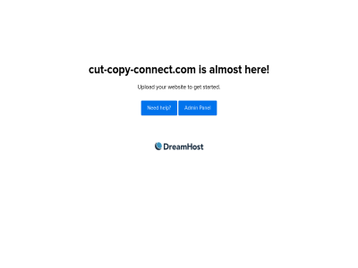 admin almost cut-copy-connect.com dreamhost get help her ned panel started to upload websit your
