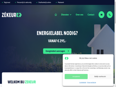 -405117 0113 1 24 295 4462 82.1 8800 aanspreekpunt aanvrag accepter acces adversely advies affect afsprak all allow and and/or as bedrijf behavior bekijk best bied blijf bouwtechnisch browsing building c central certain consent contact cookiebeleid cookies copyright data detail devic dienst directiv dorst eenstopper energieadvies energielabel energy experiences expertises features focust function gebied geleg gewekt goes hj hoogt hudsonweg ids info@zekeur.nl informatie information interes isso jong kennis keuring keurmerk klant kopend lik maatwerk mak may nodig not nta on onafhank ontzorg onz or partij partner perfect performanc person privacy privacyverklar proces provid regional sit sitemap stor such technologies the thes this thuis to uitvalsbasis unique us use utiliteit vakkund vanaf verhur verklar verkop voorkeur voorwaard voorzien we websit welkom wij will withdraw woning zak zeeland zegg zeker zekeur