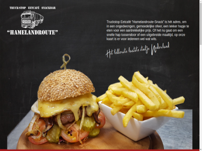 -2022 0543 1 10.00 2 20.00 2018 21.00 3 4 44 46 47 5 6 7 7121 8 85 aalt aantrek adres april bekijk contact content cookie copyright desbetreff diver e eetcaf eten gat gemoed hamburgerspecialiteitenkaart hamelandrout hamelandroute-snack hap hapj het hieronder hom iederen ijskaart info@hamelandroute.nl jc kaart klik laatst lekker lekkerst ma maaltijd menukaart nederland oktober ongedwong onz openingstijd overzicht plaatjes prijs privacy sfer skip snack snell stukj t t/m to tostikaart truckstop tussendor uitgebreid uur vacatures verklar vind wel wil