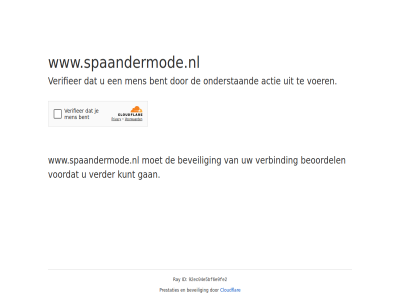 8363bf20dc911537 beoordel beveil cloudflar controler doorgan even geduld id kunt prestaties ray sit veilig verbind voordat www.spaandermode.nl