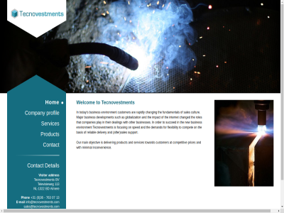 +31 -1322 0 07 113 13 2013 36 57724563 763 addres after all almer and are as at basis bd busines businesses bv chamber changed changing coc commerc companies company compet competitiv contact cultur customer dealing deliver delivery demand detail development e e-mail environment flexibility focus for fundamental globalization hom impact inconvenienc info@tecnovestments.com internet logo mail main major minimal new nl nl852707599b01 objectiv on order other our phon play prices product profil rapidly reliabl reserved right roles s sales sales@tecnovestments.com services sped succed such support tecnovestment tecnovestments.com televisieweg that the their to today toward vat visitor welcom with