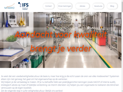 100 2026 aanbod aandacht aanpak advies all allen audit audit-eis auditor b.v bagag basis be begeleid begrep begrijp begrip behal behoeft beid bekijk belev benader bereid bericht berlin bescheid bestat betekent betrok blijv blik blind blog borgt bovenal breng brengt certificat certificer chantal complex concret consultant contact context continuiteit daarop dagelijk denk dienst directeur/eigenaar drijfver druk duijvenbod e e-mail echt education eenmal eerst eig eigenaarschap eis elk focus focuss gat gedrev gelov gelukt genoeg gesprek gestandaardiseerd geword gfsi gmp grot haccp haccp-team handboek hebt helder help hierdor hog i ifs ifs-certificat implementatietraject inschakeld inspireert interim intern inzicht iso jou jouw jullie junior kam kenn klant klantverhal klei kort kost krijg krijgt kritisch kun kwaliteit kwaliteitseis kwaliteitsmanagement laatst leeft legt lev lez lijn lijntjes luister m maatwerk mail mak mat medewerker medibel mee mens mensgericht merel minard moment naast nageleefd nam nard nl nodig nooit norm normer normtheorie ondernemer ontmoet ontstat ontzorg onz operatie opgeleid oren organisatie packag papier partij partner partnership pas plat poeha praktijkgericht praktisch proactief procedures process productveil professional realiser recht regel regelgev royal sam stan stap stat steensma stelt strategisch succesvoll system talloz team teamspeler technisch tegenstell telefon ten terecht tijdelijk tijden tijger toegepast trainer training tuss uniek v v-kam vacatures vak vanaf vanzelfsprek veiligheidscultur verder verhoogt versterk vertaalslag vertaalt vertal vertrouw via vincent vlekkeloz voedselveiligheidscultur voet volgend voorbehoud vrag waard waarom war warmerdam we weggenom werk werkbar werkvloer wet wetgev wij zet zit zoal zorgt