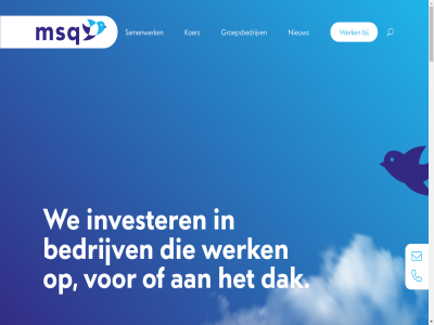 0183 1 12 2 2023 2025 2026 23066371 24 29 3 36 4200 4207 64 850 aandeelhouder actief applicaties aw bedrijv bereid best betrok betrokken­ binn blijv bred btw bureau bv consolidated dak dakbeher dakdek dakota direct directiewijz doordat duurzam faciliteert faciliter familie­bedrijf focuss gebied gebracht gelov gert gezamen gorinchem groei groep groepsbedrijv groeps­bedrijv grot handel hb hierbij hom hoofdkantor impul info@msq.nl inkoopvoorwaard innovatiev innoveert innover invester jan jun kern koer kondigt krachtig kvk les liv maatschappe­ maatschappij material mee mei men milieu msq msquared nieuw nl0043.62.974.b01 omzet ondernem onder­nem ontdek ontwikkel ontwikkelt ontzorgt onz opdrachtgever opent operer peppr pijler plezier policy portfolio postadres postbus privacy product productie professionel relaties roofyou rust sam samenwerk services smak statement stephensonweg succes succesvol swet terwijl tref vernieuwd ver­ant­woord ver­plicht­ volled vorm waarop we werk werkwijz wij winst zakendoen zelfstand zodat