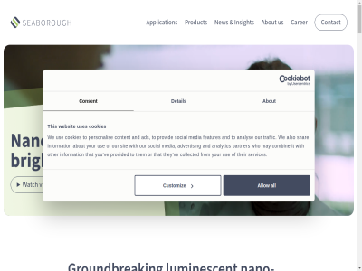 +31 -95 0 0086 1 10 106 1098 16th 2 20 261 5 80 a about absorb acros additional addres adjustabl ads advanced advertis all allow also ambition amsterdam an analys analytic and announc annual answer application approach are asked at based be below best better blue blue-absorb bold boundaries breakthrough brighter bring built busines by can capital carer ce chain challeng challenges chemical chemistry co co-creat collaborat collaboration collected color combin commercial commercialization company consent consistent contact content cookies cor creat creates cri crystalight current customer customiz d dat deliver dep design detail develop developed devices differentiated discover display does doped down driv e.g efficiency efficient emitter enabl energy engineered enginer enhanc ensur eu eu3 euroled excit expert expertis explor features fel find first focus focused footer for free frequently from full fund futur general get global groundbreak grounded help high high-performanc how i ideas if ifret imagination impact improv industrializ industry info@seaborough.com information ink innovation innovativ innovator insight inter inter-particl into investor it last latest launch leader learn led les let licens lighting lives ll looking low lumen lumicrypt luminescenc luminescent luminus main maker market material may media met micron mini momentum mor most nano nano-engineered nano-solution nanocrystal nanocrystallin nanomaterial nanometer nanoparticl nanophosphor nanoscal nanoscienc nanotechnology navigation near near-unity ned netherland new on only or other our out park particl partner partnership patented peopl per performanc personalis phosphor pigment pioner planet policy possibilities possibl potential power powered practical precision principl privacy product proprietary protect proud provid provided provides publication purpos purpose-built push quantum question r rang re ready real recognized redefin reimagin research reserved revolutionary right s sal saturation sa