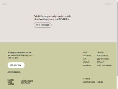 +31 /_nuxt/dflzakl8.js 0 20 2026 723 90 a about and apartment apartment-hotel at bok booking bringing carer chapter check condition contact development dynamically english failed faq fetch go homepag hotel human imported instagram july location menu modul next one partner peopl policy privacy speak stay sustainability term the tim to touch travel up way www.thejuly.com www.thejuly.com/_nuxt/dflzakl8.js your