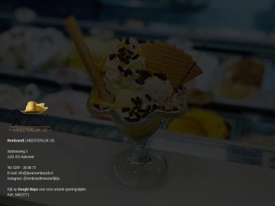 0297 1431 26 3 73 86 94815771 aalsmer actuel e e-mail eg googl ijs ijssalon ijsvanrembrandt.nl info@ijsvanrembrandt.nl instagram kijk kvk mail map meester onz openingstijd rembrandt rembrandtmeesterlijkijs stationsweg tel