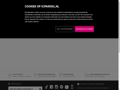 0 1 140 18u 20 aanvaard accessoires account acties adres advertenties all analyser app beauty beher besteld bestell betal beweegt bezorg bied binn cadeau cadeauverpak click collect contact cookies cookievoorkeur dag dienst e e-mail elk ervar favoriet feestelijk gebruik gepersonaliseerd gev gratis helemal hiervor hoogt houd huis ici iciparisxl.nl iederen informatie inlogg interes jouw klantenservic klik lever list mail mak make-up merk mogelijk mor naargelang nederland nieuw nieuwsbrief onlin ontdek onz ophal optimaliser pakjes parfum paris pas per product proefjes promoties retour retourner schrijf shop snell toestemm uniek up uur vanaf veilig verker verzamel verzend verzorg via volgend we websit wij winkel winkelzoeker wish xl zoek