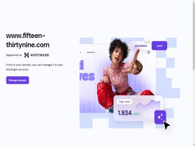 a account addres ai alternatives and app at availabl best booking brand build builder busines can chat cod complet control copy creat crm dedicated design dns domain email explor find for form full get handles horizon hosting hostinger if info@www.fifteen-thirtynine.com instantly it journey launch lik lok manag matches mor nam on onlin or parked power professional project prompt registered reliabl resources scal search secur similar so start system templates that the this to today tol using vps web websit websites with wordpres work workload www.fifteen-thirtynine.com you your