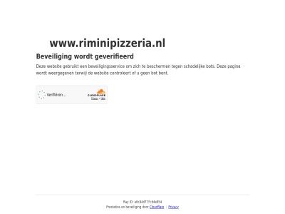 a0c84d77fc64e854 bent bescherm beveil beveiligingsservic bot cloudflar controleert even gebruikt geduld geverifieerd id pagina prestaties privacy ray schadelijk terwijl websit weergegev www.riminipizzeria.nl