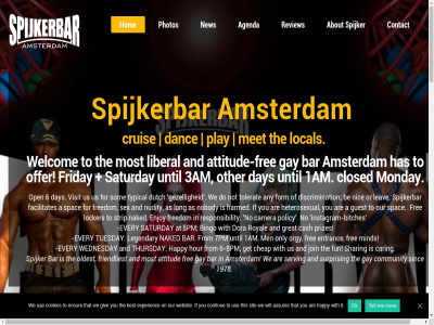 -8 01.00 03.00 1 1017 16.00 19.00 1978 1am 2 2020 3 3am 4 5pm 6 7pm a about agenda airco amsterdam and any are as assum at attitud attitude-free bar be beautiful best bingo bitches caf camera can caring cash cheap closed cold community contact continue cookies copyright cosy cruis cunnis danc darkrom day discrimination do don dora drink dutch eamonn edward enjoy ensur entranc every experienc facilitates find fireplac for form free freedom friday friendliest friendly from fun gam games gay get gezell giv gl gloryhol gloryholes great guest guy happy harmed has helpful heterosexual hi hom hour hrs if info@spijkerbar.nl instagram instagram-bitches it join kerkstrat leav legendary liberal littl local location locker long lovely mail met mind mix monday mor most music naked new nic no nobody not nudity nutshell offer ok oldest on only open or orgy other our photos play playing pm pol policy prizes quirky resident responsibility review royal saturday say serving sex sharing sinc sit so som spac spijker spijkerbar staff strip sunday surpris tabl tag tell terrac that the this thursday to tolerat tourist tuesday twist typical until us use visit we websit wednesday welcom welcum well wifi will with word you