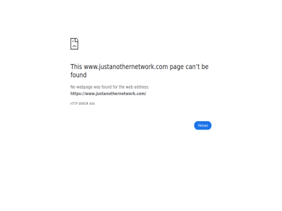 404 addres be can error for found http no pag reload t the this web webpag www.justanothernetwork.com